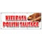Signmission KIELBASA POLISH SAUSAGE BANNER SIGN grilled polski homemade sandwich B-96 Kielbasa Polish Sausage - alternate 1
